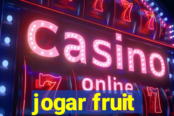 jogar fruit