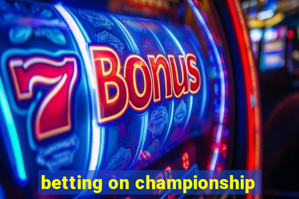 betting on championship