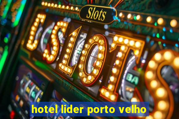 hotel lider porto velho