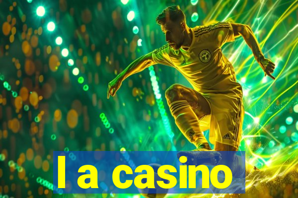 l a casino