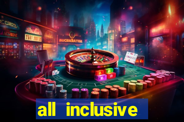 all inclusive resorts with casinos