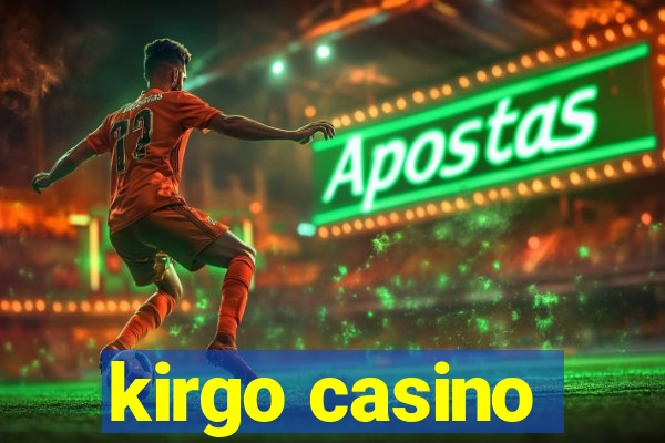 kirgo casino