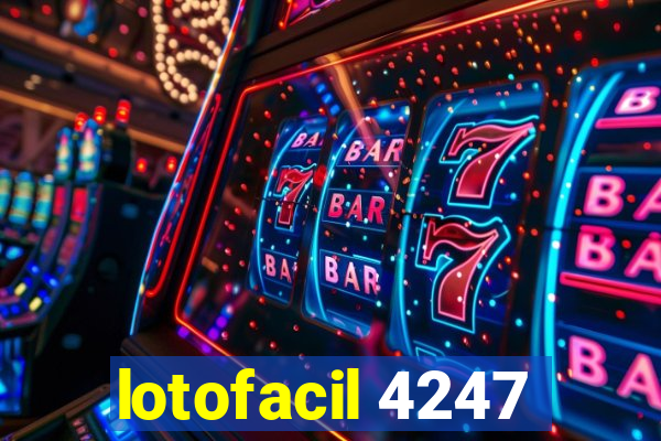 lotofacil 4247