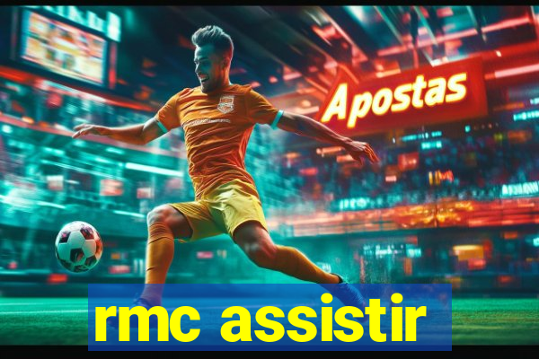 rmc assistir