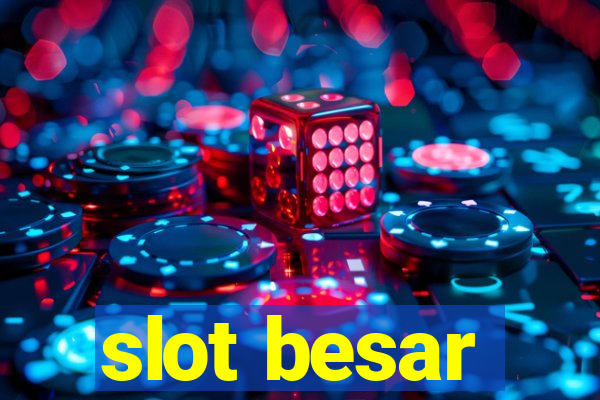 slot besar