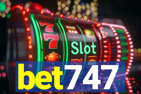 bet747