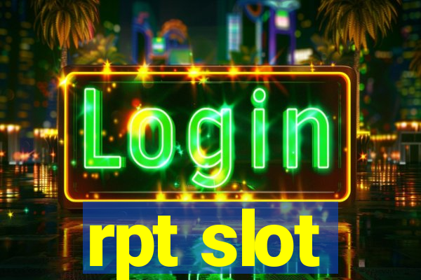 rpt slot