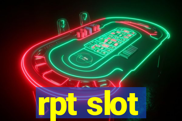 rpt slot