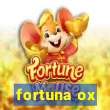 fortuna ox