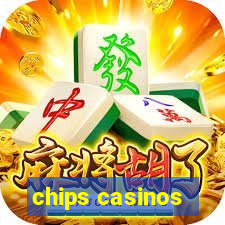 chips casinos