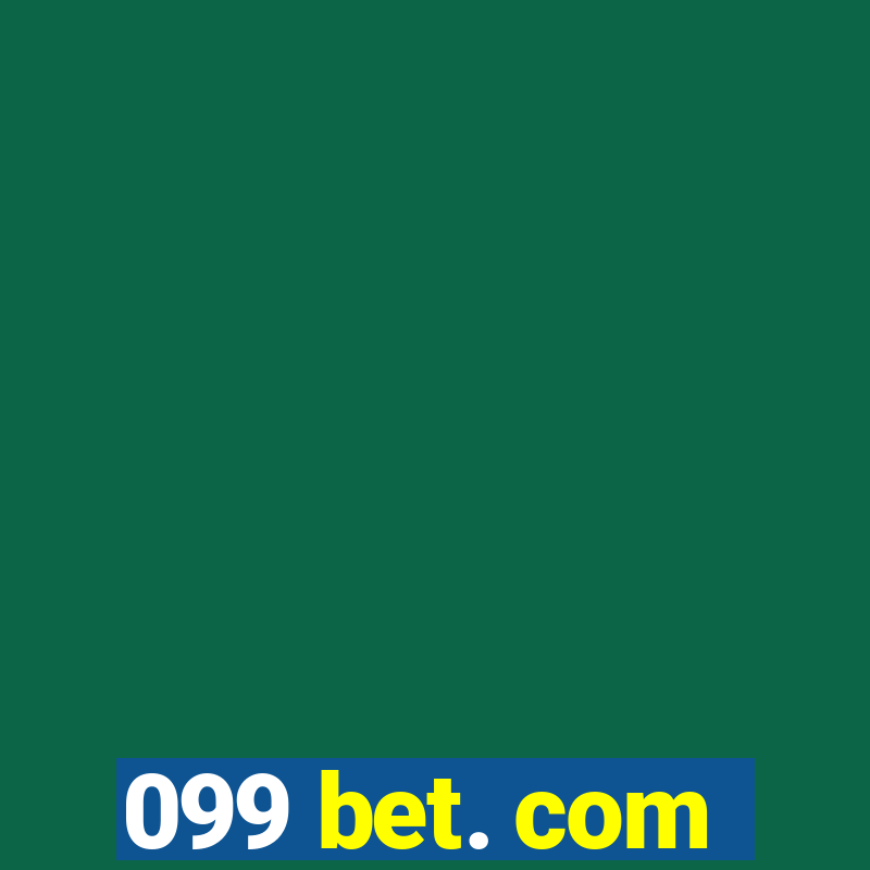 099 bet. com