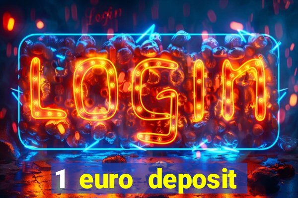 1 euro deposit casino online