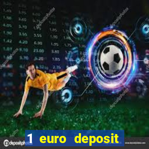 1 euro deposit casino online