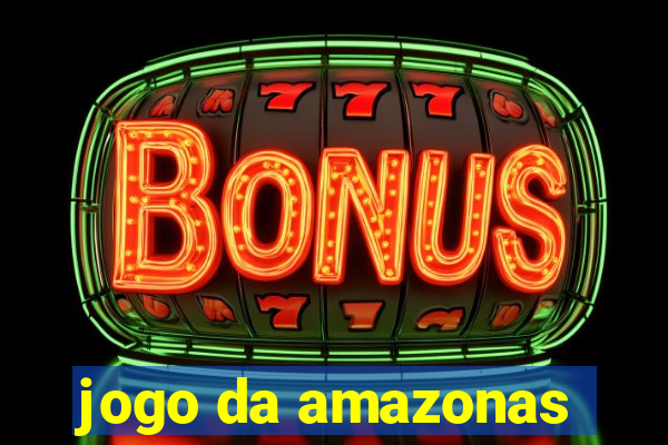 jogo da amazonas