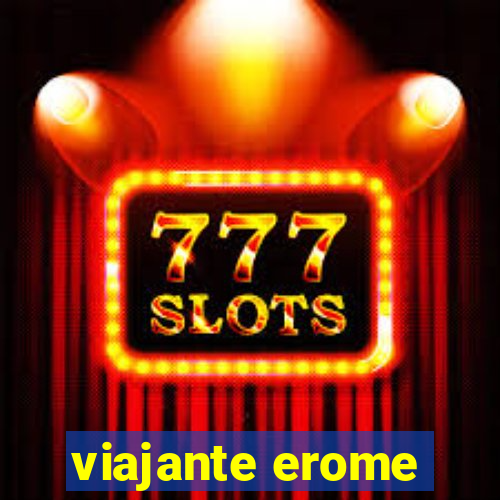 viajante erome