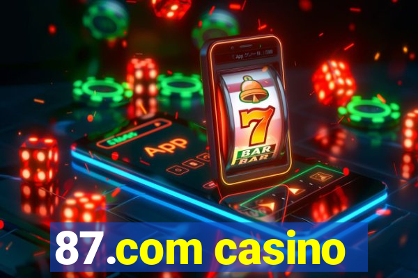 87.com casino