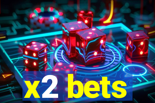 x2 bets