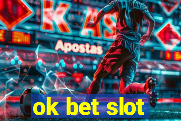 ok bet slot