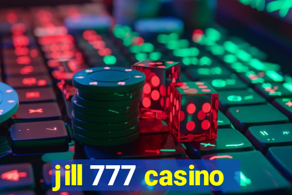 jill 777 casino