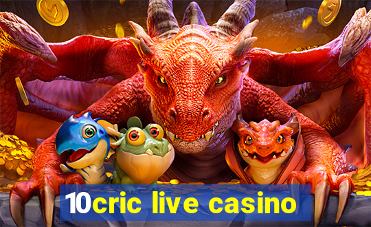 10cric live casino