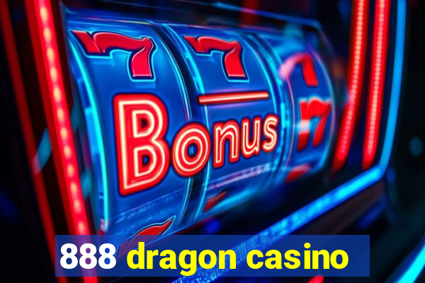 888 dragon casino