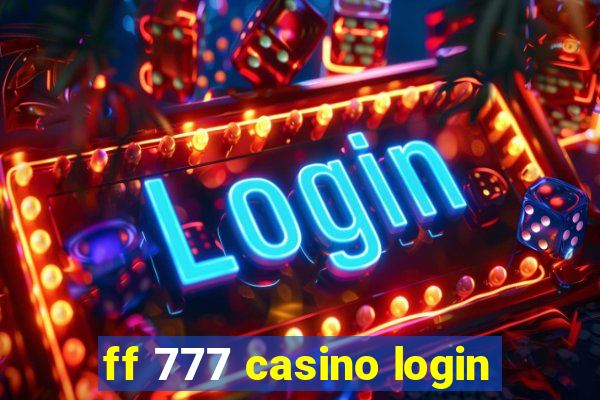 ff 777 casino login