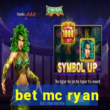 bet mc ryan