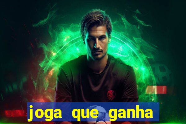 joga que ganha dinheiro de verdade