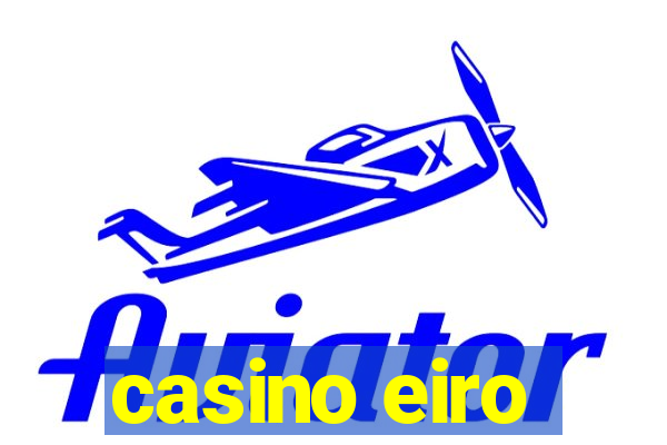 casino eiro