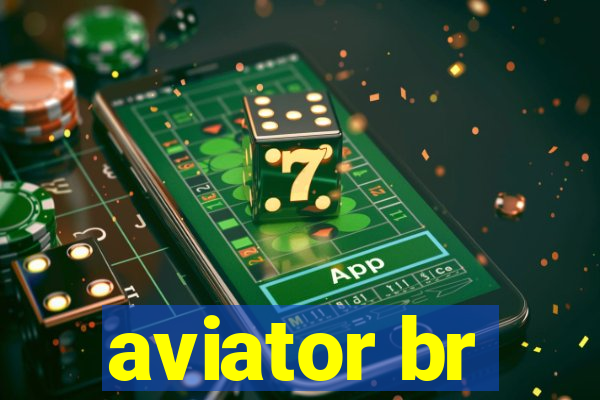 aviator br