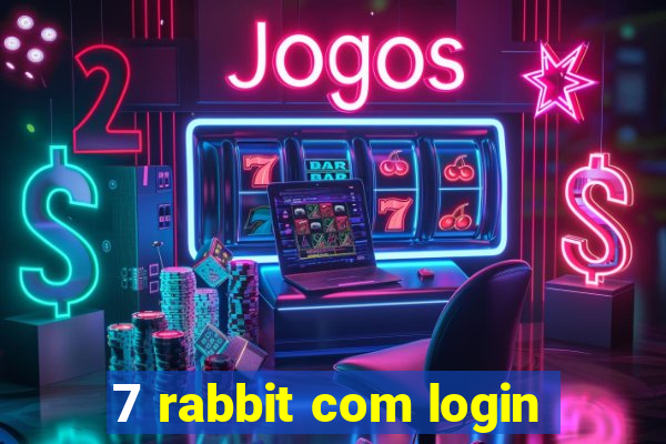 7 rabbit com login