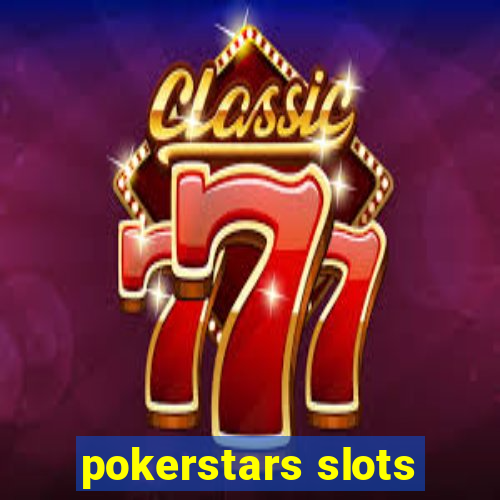 pokerstars slots