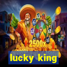 lucky king