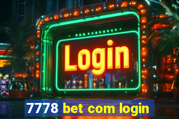 7778 bet com login