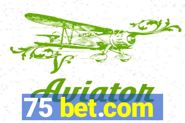 75 bet.com