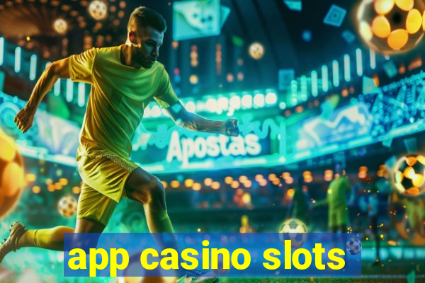 app casino slots