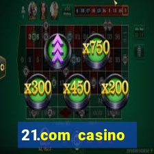 21.com casino veilige gok