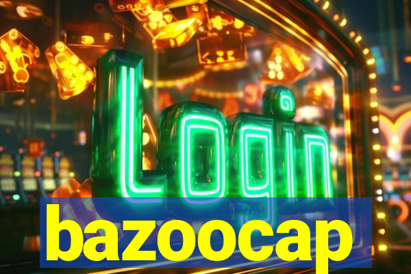 bazoocap