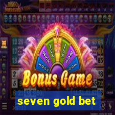 seven gold bet