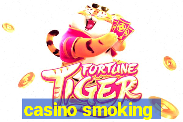 casino smoking