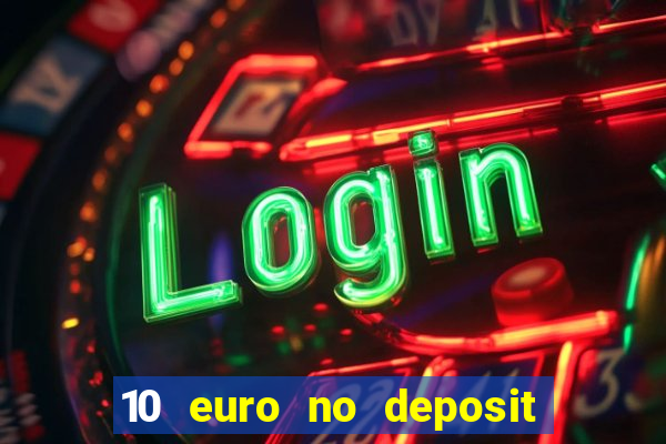 10 euro no deposit casino 2020