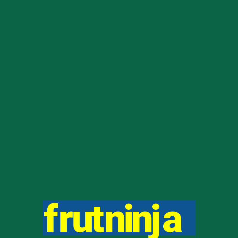 frutninja