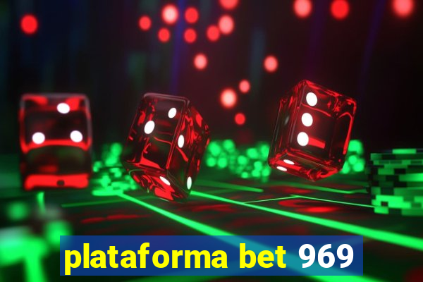 plataforma bet 969