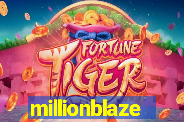 millionblaze