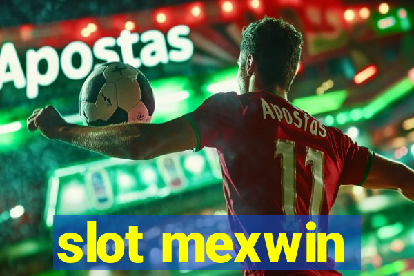 slot mexwin