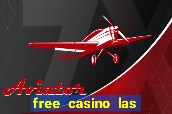 free casino las vegas slots