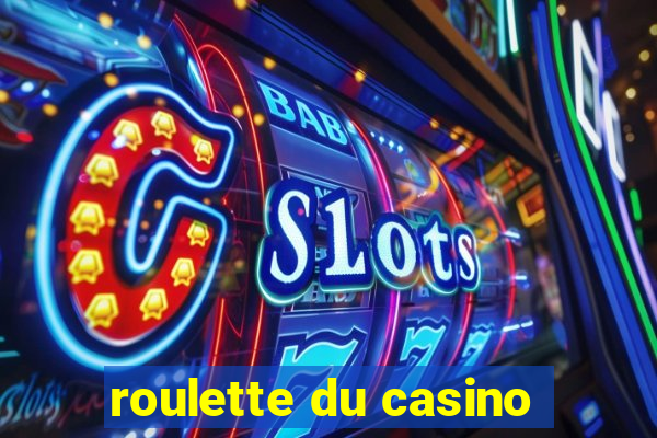 roulette du casino