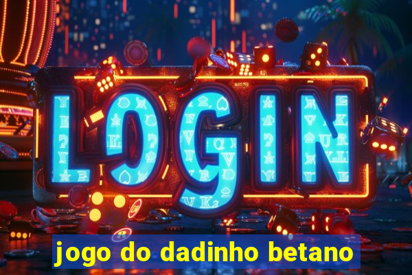 jogo do dadinho betano