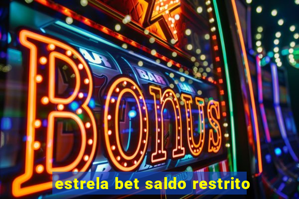 estrela bet saldo restrito