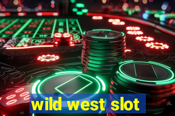 wild west slot